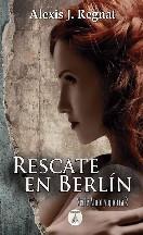 Portada de (Amor Y Guerra 02) Rescate en Berlín